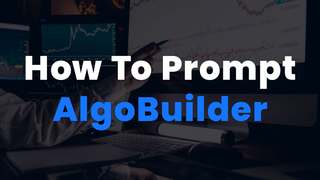 How to Prompt AlgoBuilder&rsquo;s AI to Build Better Trading Strategies