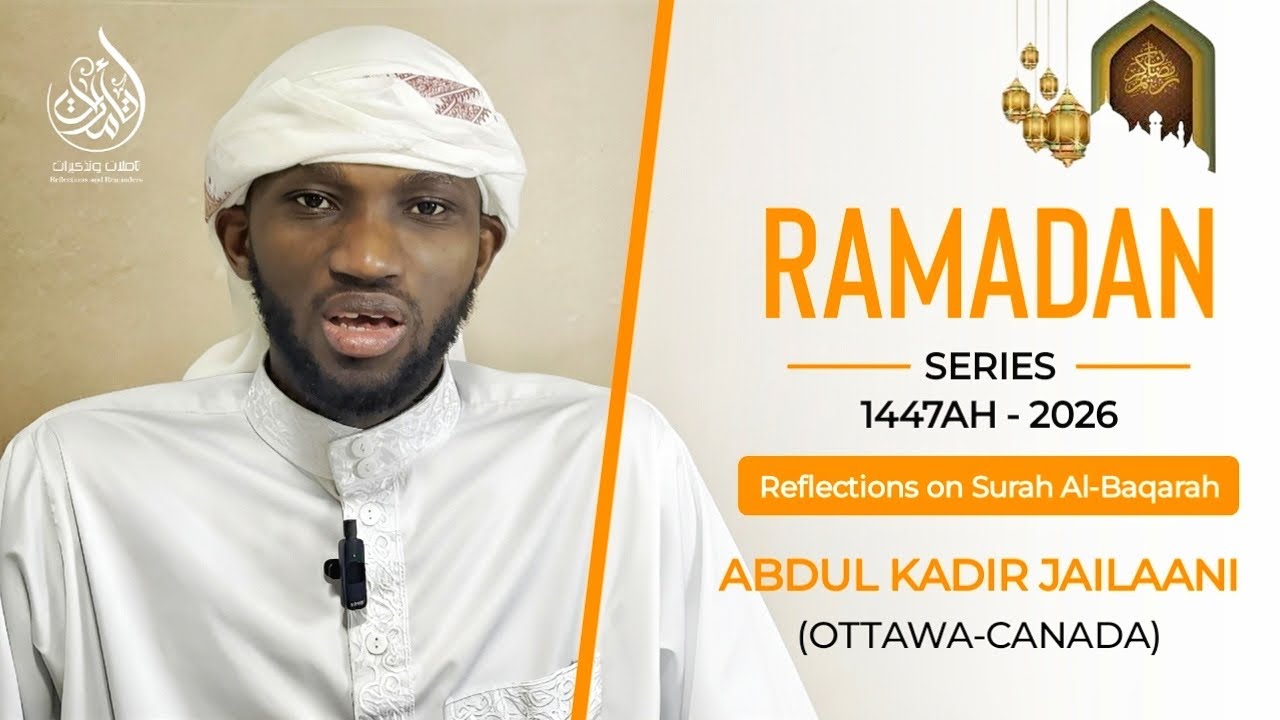 Ramadan Series: Reflection on Surah Al-Baqarah. 