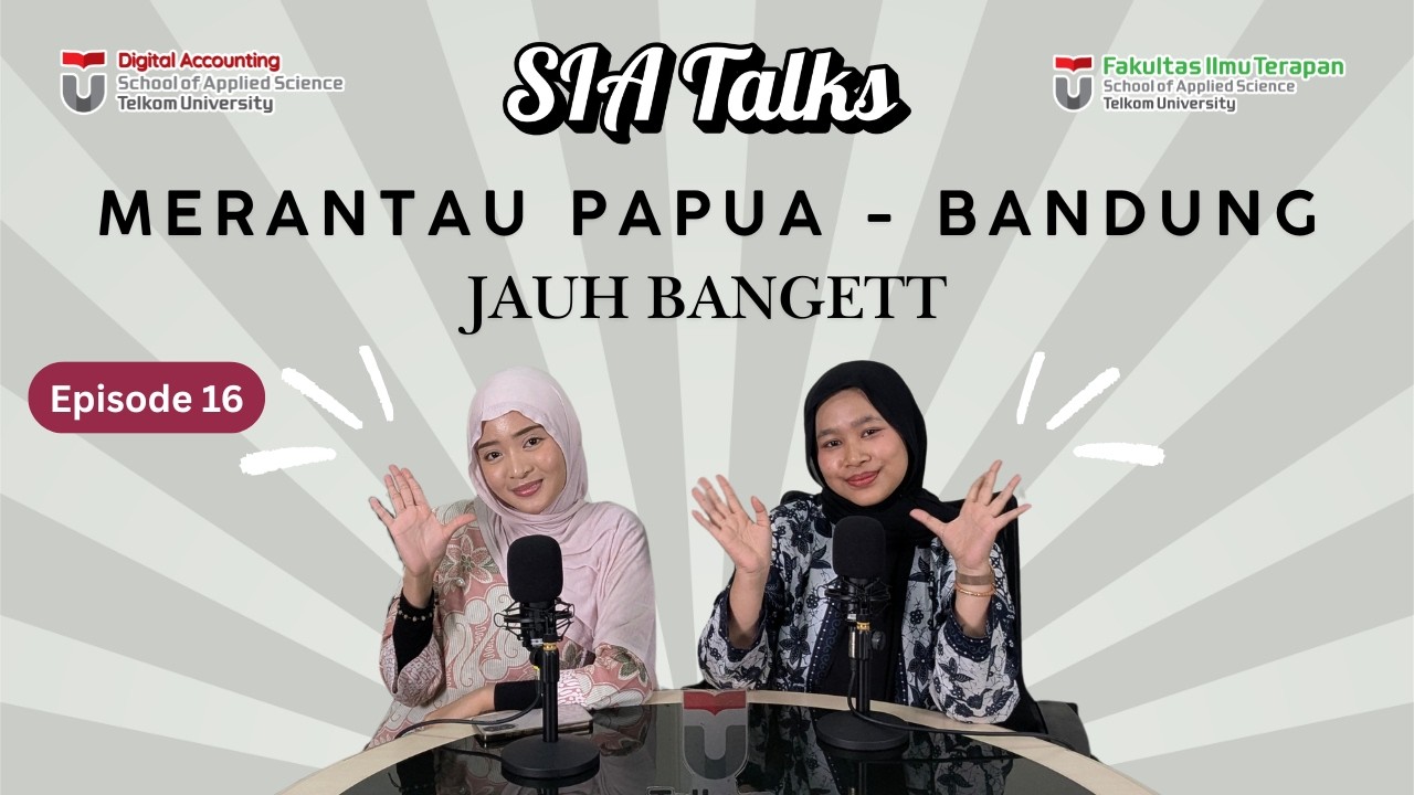 SIA Talks Eps. 16 | Merantau dari Papua ke Bandung untuk Kuliah, Jauh Banget!