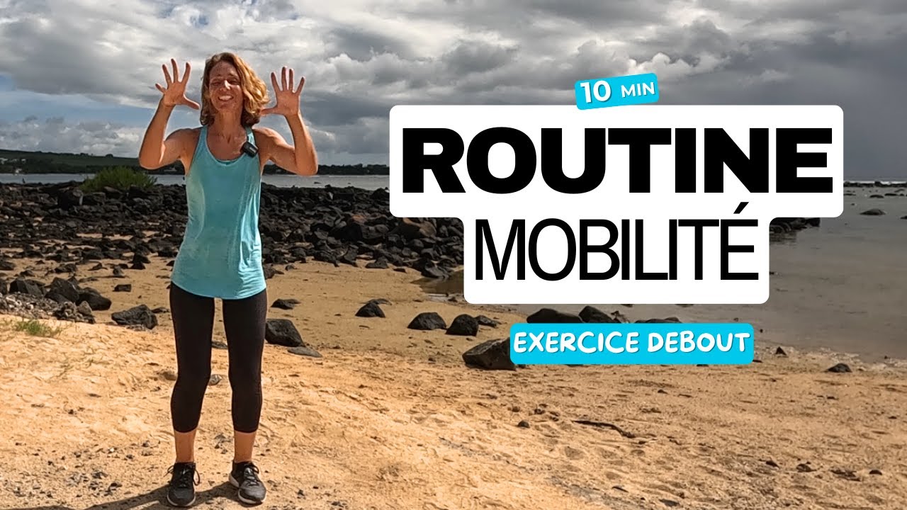 10 Min Routine mobilité | Réveil musculaire | Exercice debout