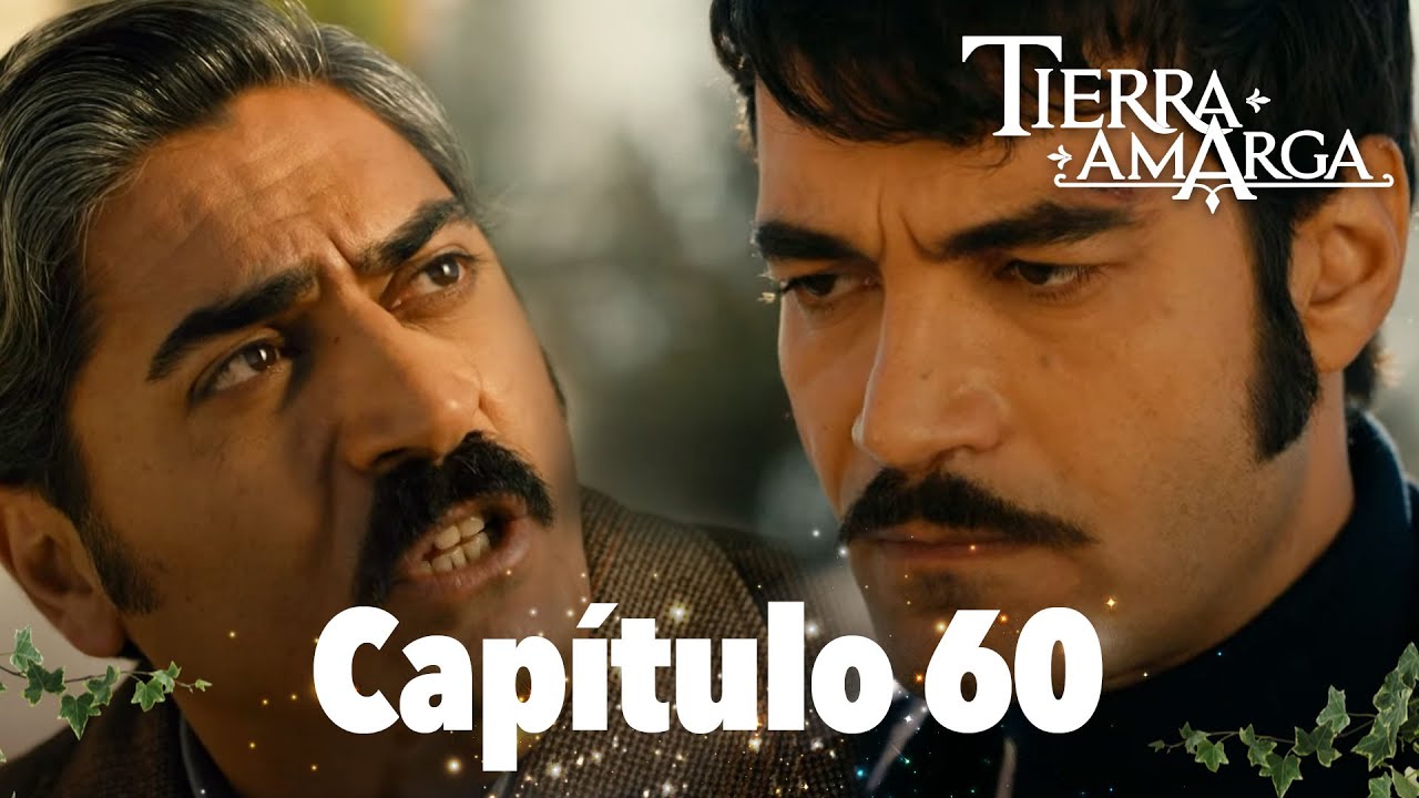 Tierra Amarga - Cap&iacute;tulo 60