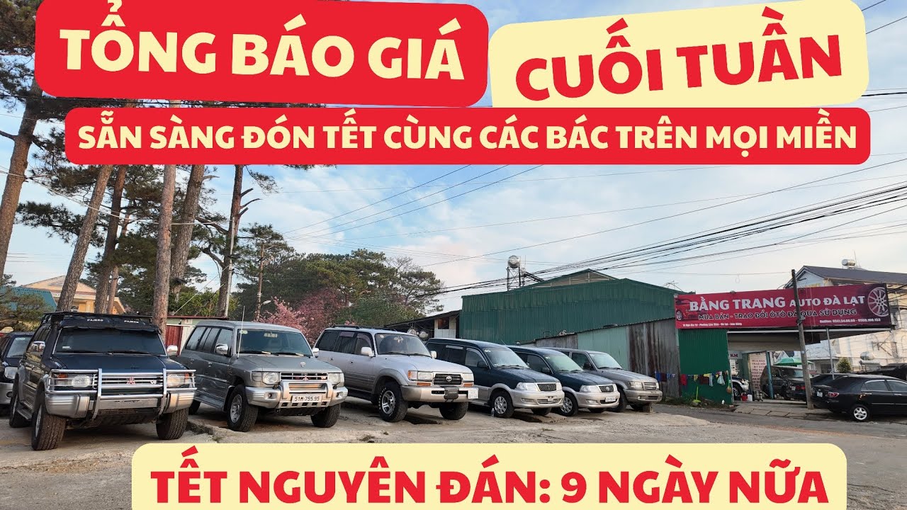 XE TẾT 2026 - TỔNG BÁO GIÁ | 9 ngày nữa - TẾT NGUYÊN ĐÁN. Những xe chất lượng sẵn sàng cùng đón tết