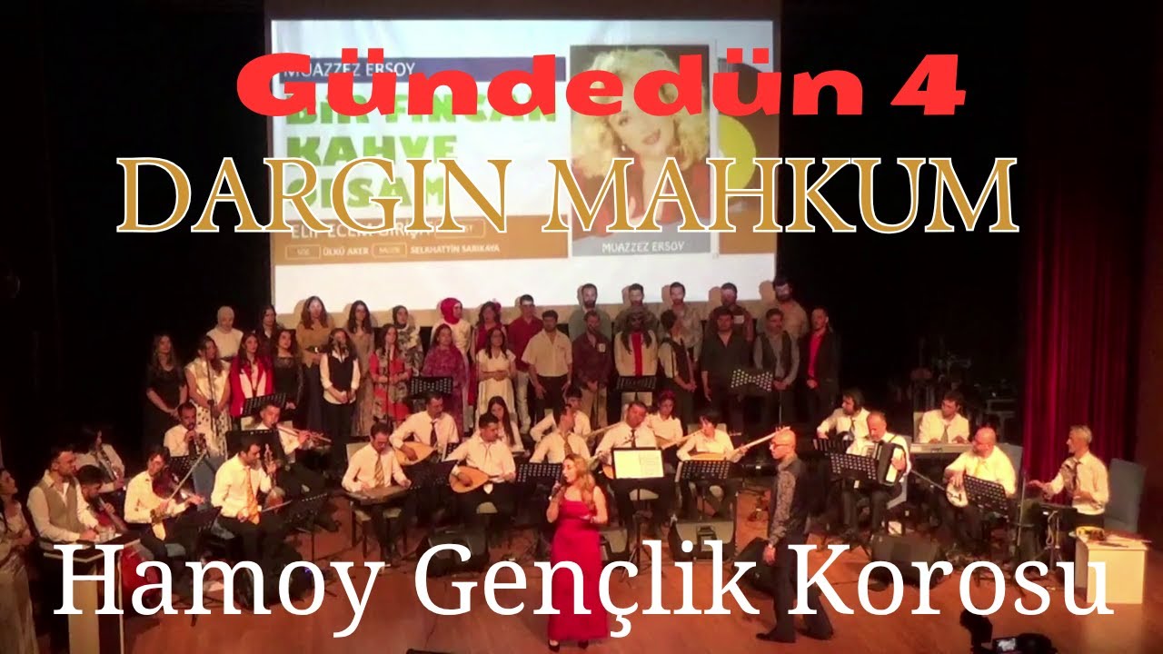 Dargın Mahkum -Hamoy Gen&ccedil;lik Korosu