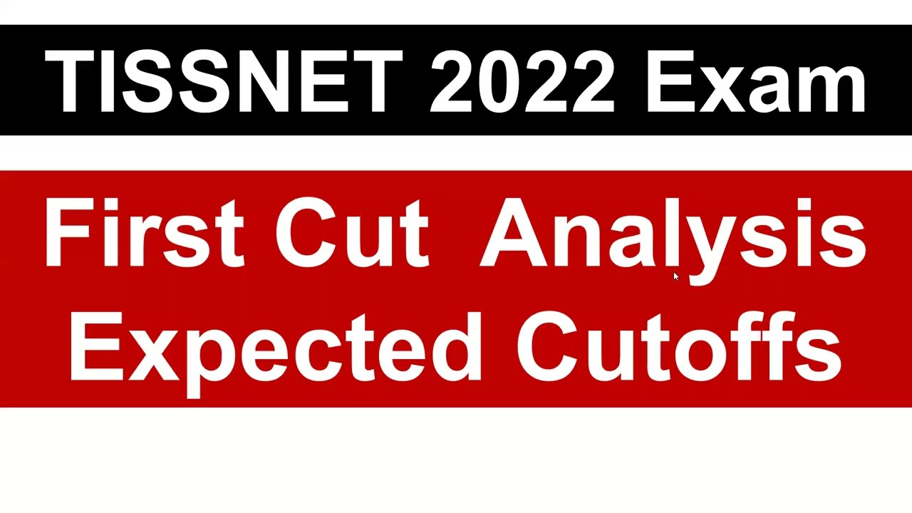 TISSNET 2022 Exam First Cut Analysis & Expected Cutoffs || Key Pointers || Must Watch