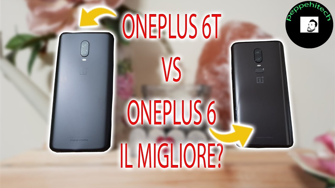 Oneplus 6T VS Oneplus 6...quale il migliore? recensione [ITA]
