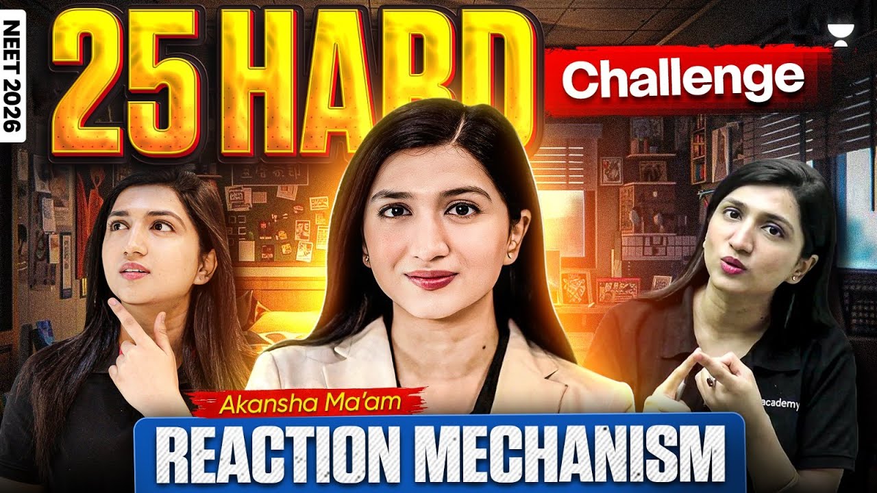 ⚡Reaction Mechanism |  25 Hard Challenge | AKansha Karnwal #neet2026