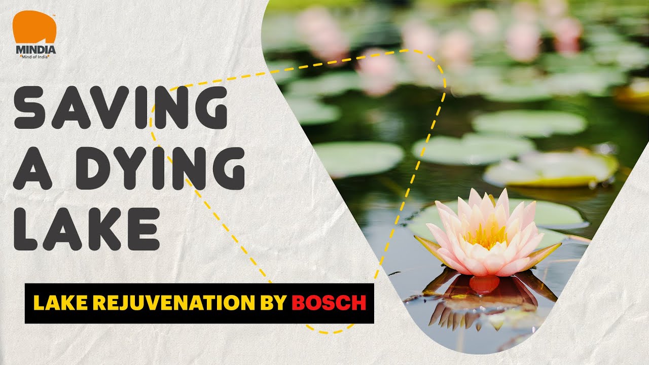 Saving A Dying Lake | Lake Rejuvenation by BOSCH @BoschIndiaOfficial