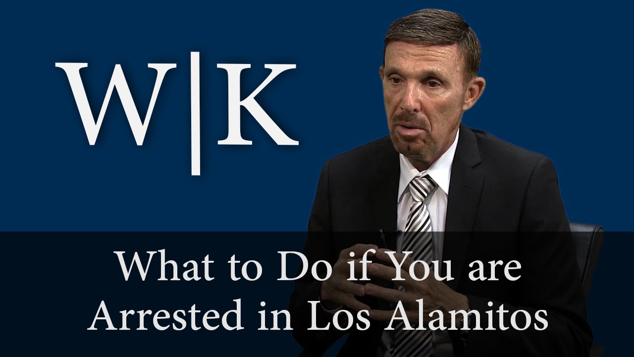 What to Do if You are Arrested in Los Alamitos