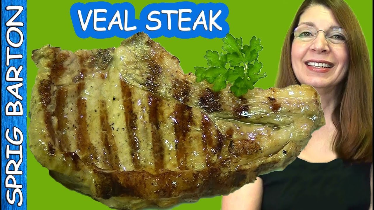 How to Cook VEAL STEAK!  Easy Peasey Recipe! Sprig Barton