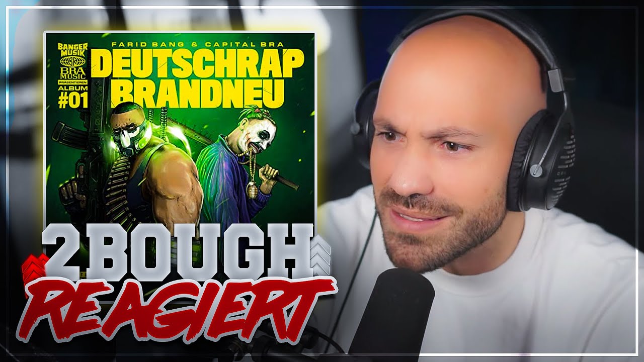 Zwischen Comics & Deeptalk: Farid Bang & Capital Bra - DEUTSCHRAP BRANDNEU / 2Bough Album Reaction