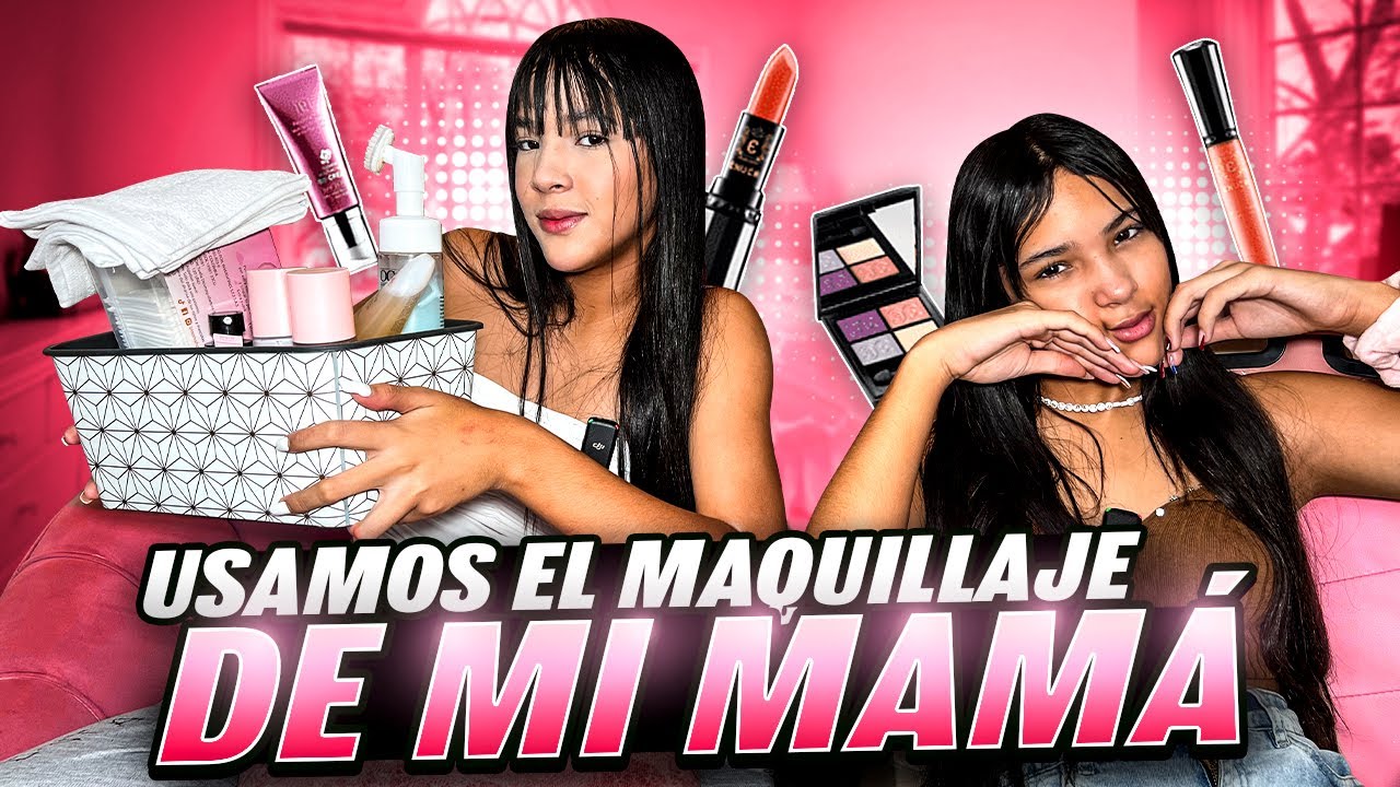 USAMOS EL MAQUILLAJE DE MI MAMÁ 👯‍♀️