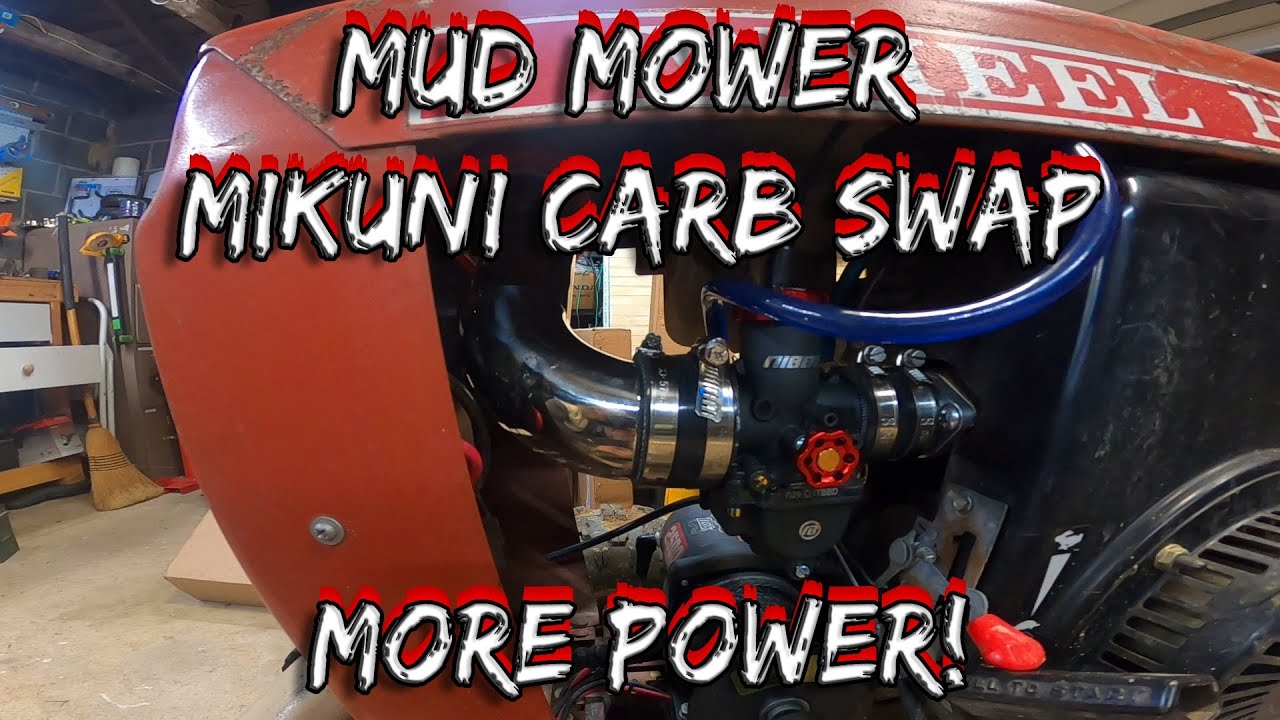 Mud Mower Carb Swap, Mikuni Style, More Power!