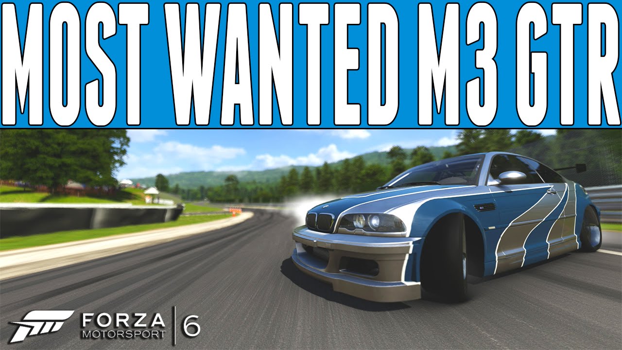Forza 6 Drift Build : NFS Most Wanted BMW E46 M3 GTR Drift Build