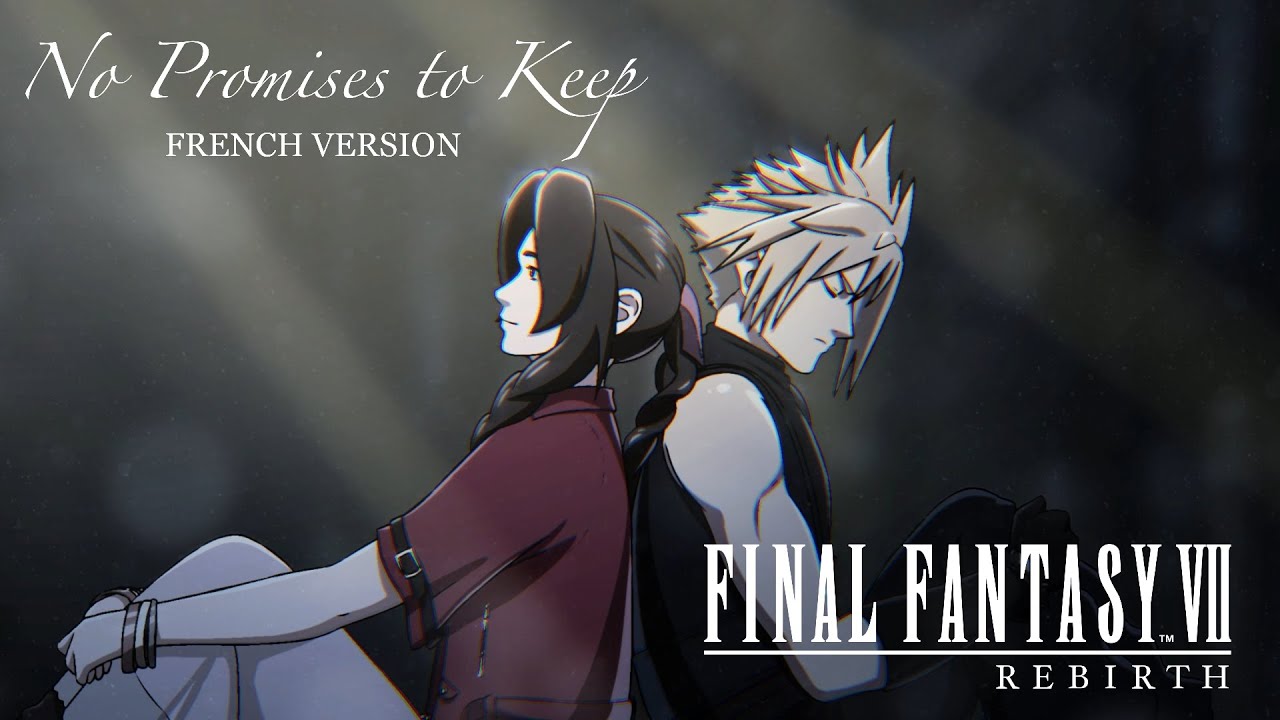 No Promises to Keep French Version (FINAL FANTASY VII REBIRTH COVER THEME SONG)