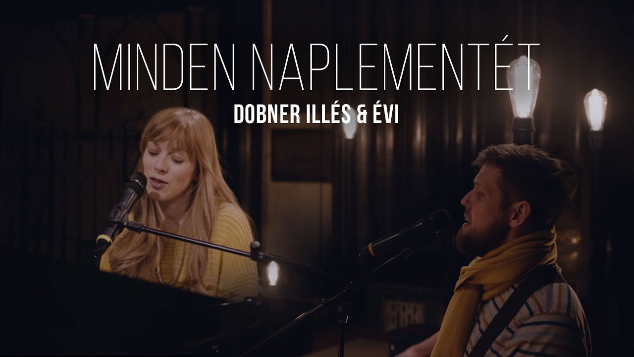 DOBNER ILLÉS & ÉVI - MINDEN NAPLEMENTÉT