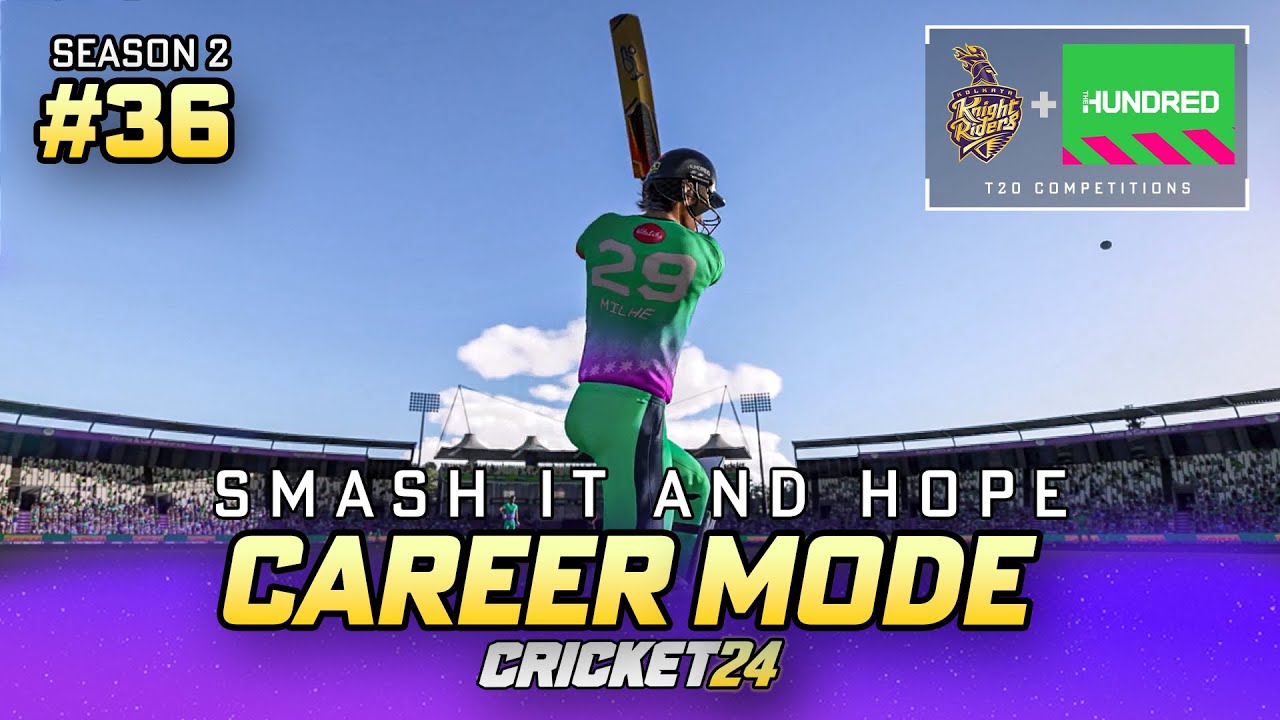 A Hundred Reasons - Cricket 24 Career Mode #36