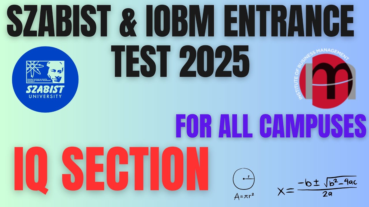IOBM & SZABIST Entry Test 2025 – IQ Section Complete Guide!