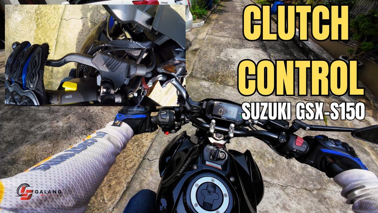 How to control your clutch | Suzuki GSX 150