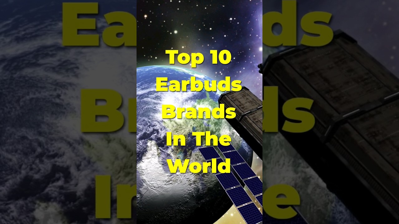 Top 10 Earbuds Brands In The World #shorts