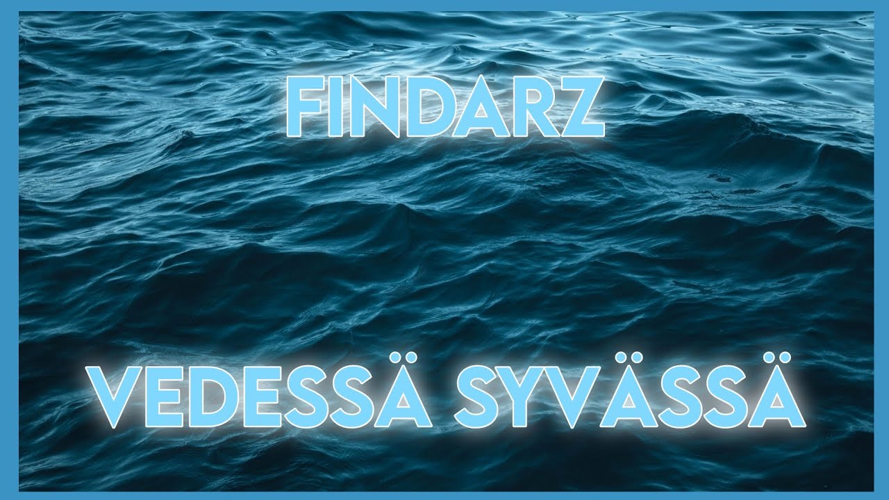 FinDarz - Vedessä syvässä