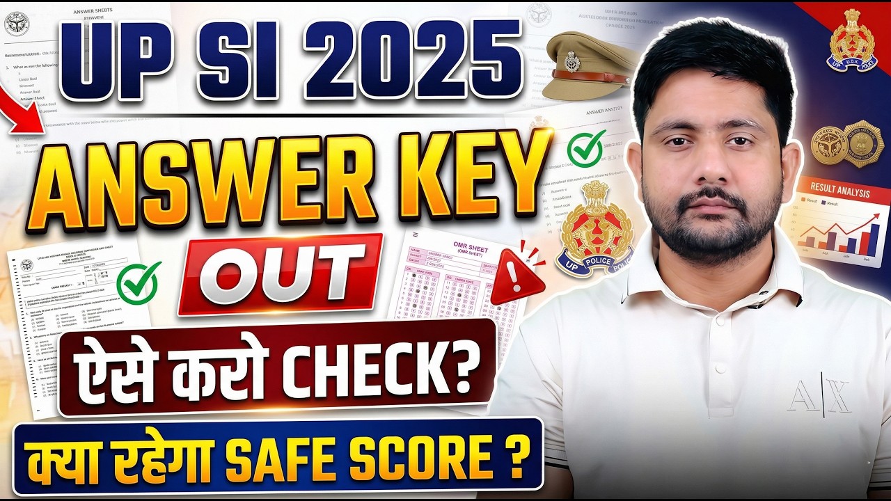 UPSI 2025 Answer Key Out |  UP SI Answer Key, UPSI Safe Score, UPSI Cut Off, Ankit Sir