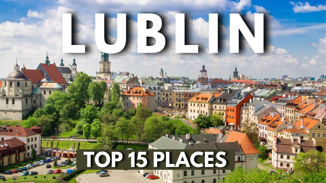 Lublin, Poland: Top 15 Things to Do | 2025 Travel Guide
