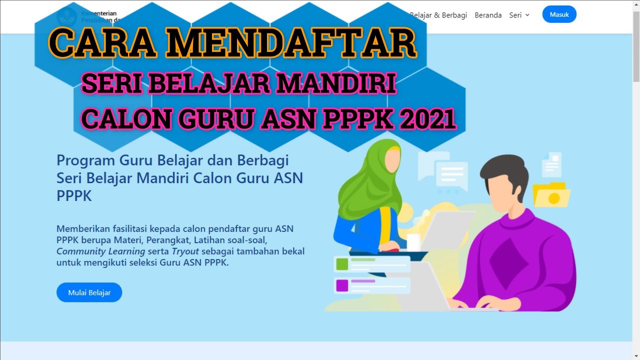 CARA DAFTAR SERI BELAJAR MANDIRI CALON GURU ASN PPPK/P3K 2021