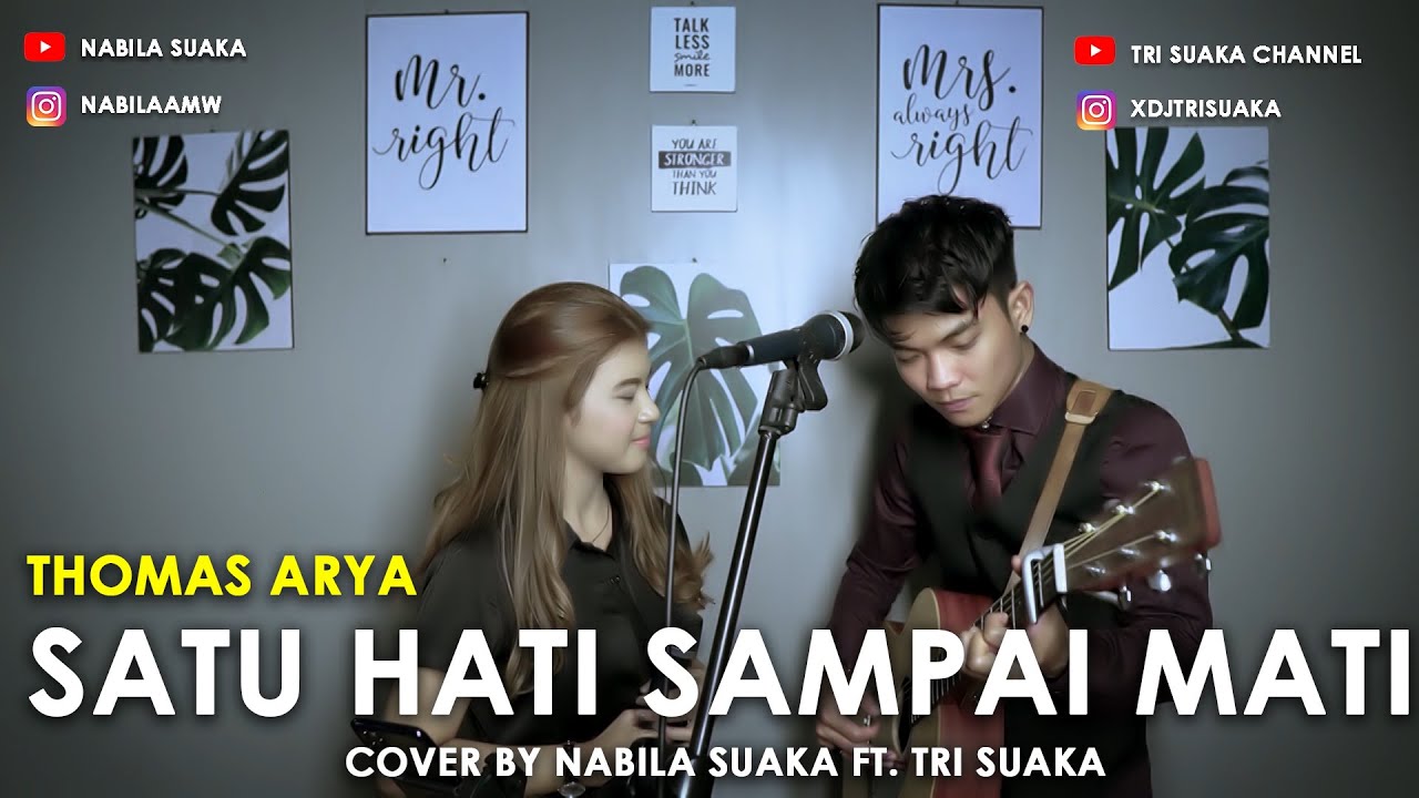 SATU HATI SAMPAI MATI - THOMAS ARYA (LIRIK) COVER BY NABILA SUAKA FT. TRI SUAKA