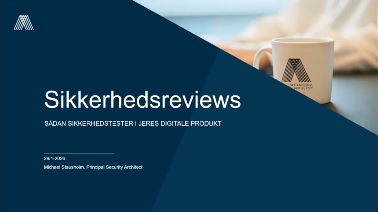 Webinar: Sådan sikkerhedstester I jeres digitale produkter