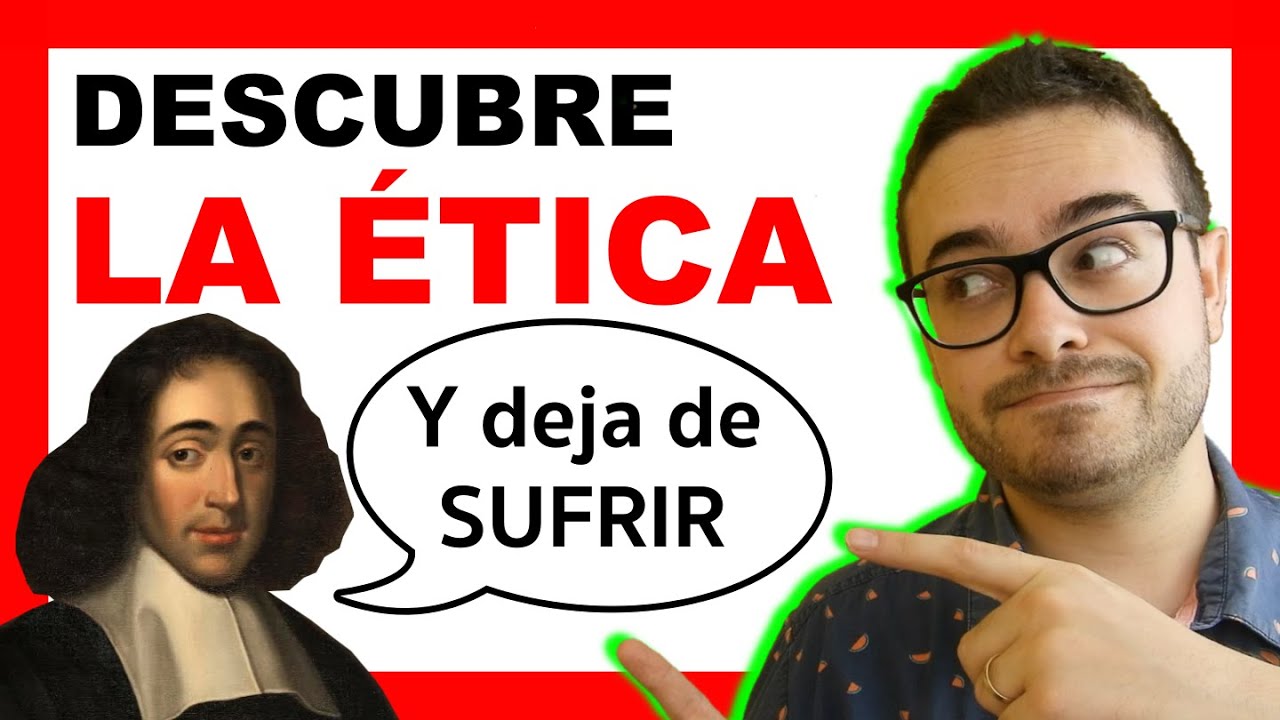 LA &Eacute;TICA DE SPINOZA 😱 (F&Aacute;CIL en 20 Minutos)🎓 | Filosof&iacute;a Moderna