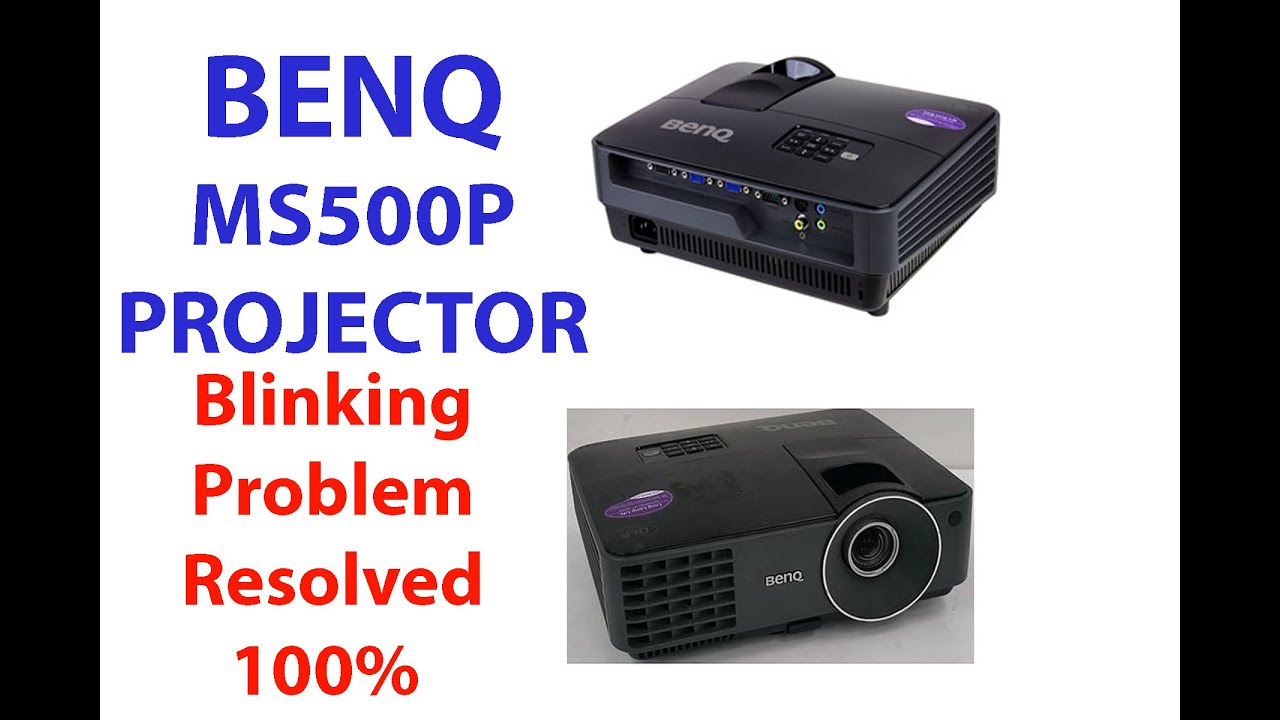 BENQ PROJECTOR MS500P Blinking Problem Resolved 100%