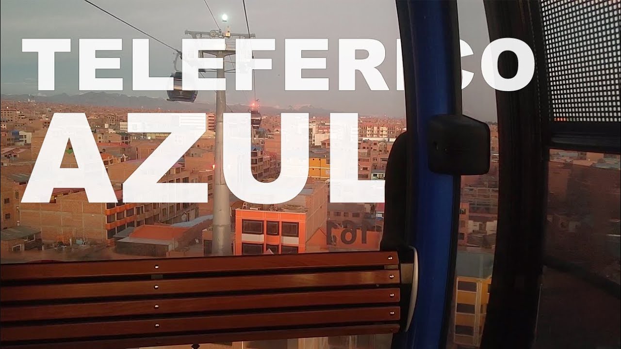 LA PAZ, TELEFÉRICO AZUL RECORRIDO COMPLETO