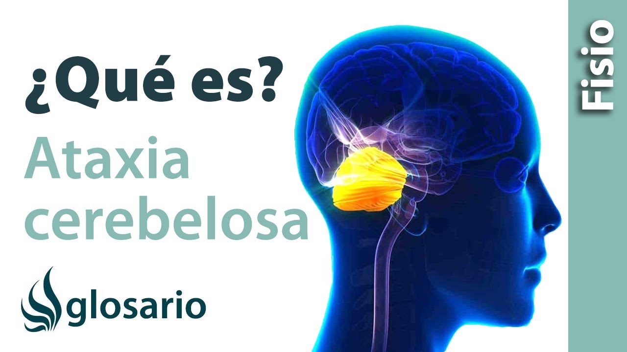 ATAXIA CEREBELOSA | ¿Qué es?