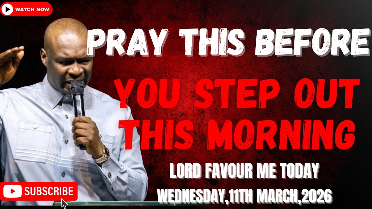11TH MARCH 2026: START YOUR DAY WITH POWERFUL EARLY MORNING PRAYERS BY APOSTLE JOSHUA SELMAN