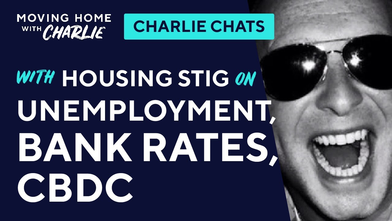 Live Q&A with drunk Housing Stig and Charlie - Unemployment, Bank Rates, CBDC