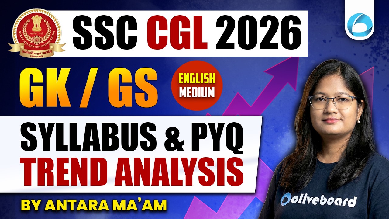 SSC CGL GK/GS 2026 | Syllabus & PYQ Trend Analysis | English Medium | By Oliveboard