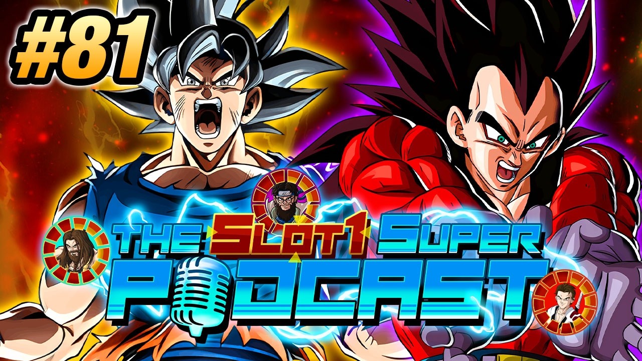 🔴THE SLOT 1 SUPER PODCAST! Episode 81: Happy 11th Anniversary Dokkan! Part 2 IS HERE!