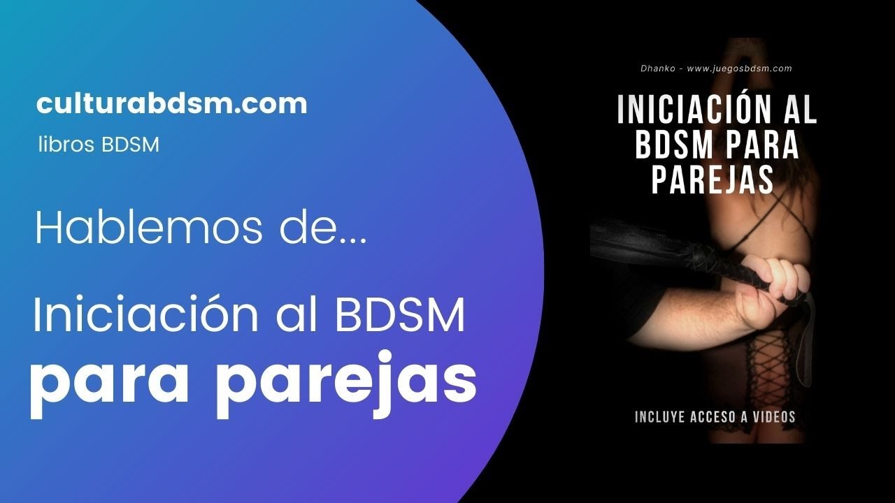 Hablemos de... Iniciaci&oacute;n al BDSM para parejas