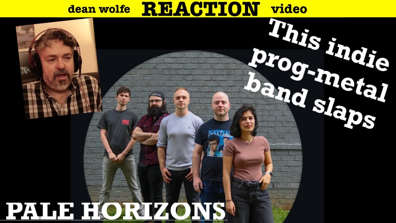 Я был более чем приятно удивлен — Реакция на Pale Horizons, инди-прог-группу из Вирджинии (эпизод...