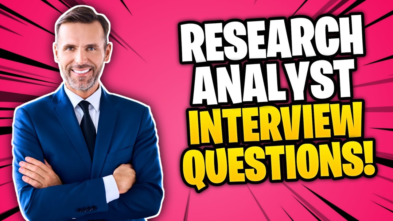 RESEARCH ANALYST Interview Questions & Answers!