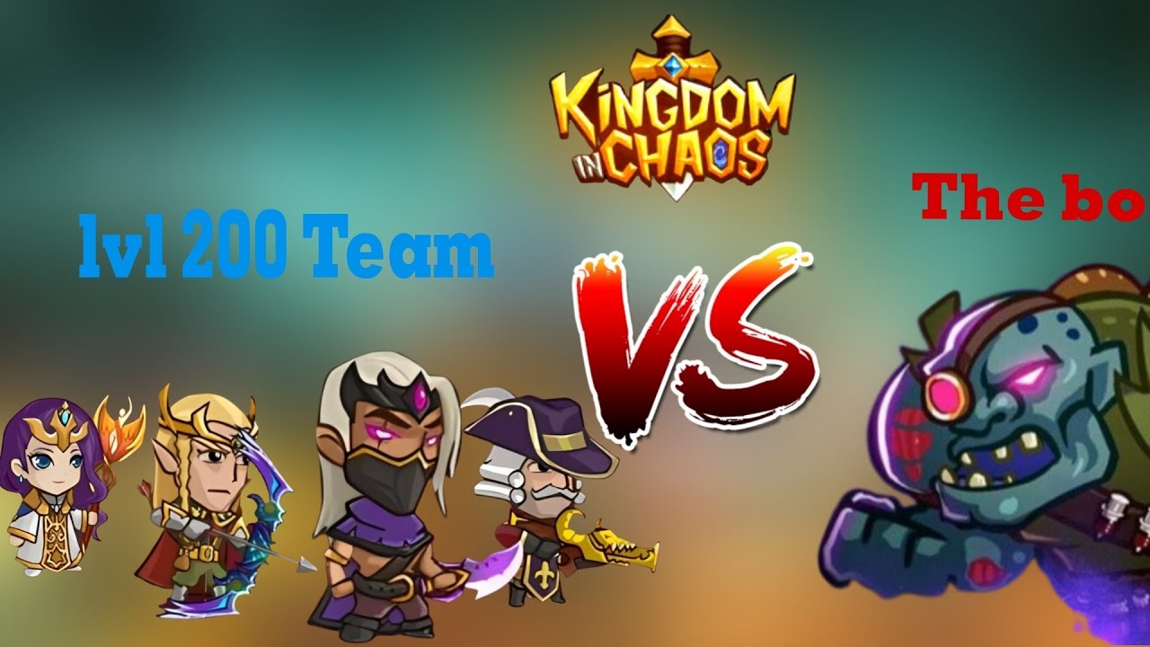 Kingdom In Chaos // Lvl 200 Team Vs The Boss
