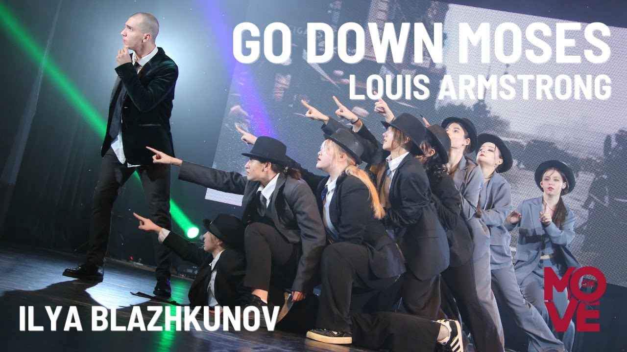 Go Down Moses - Louis Armstrong | Ilya Blazhkunov | MOVE ON