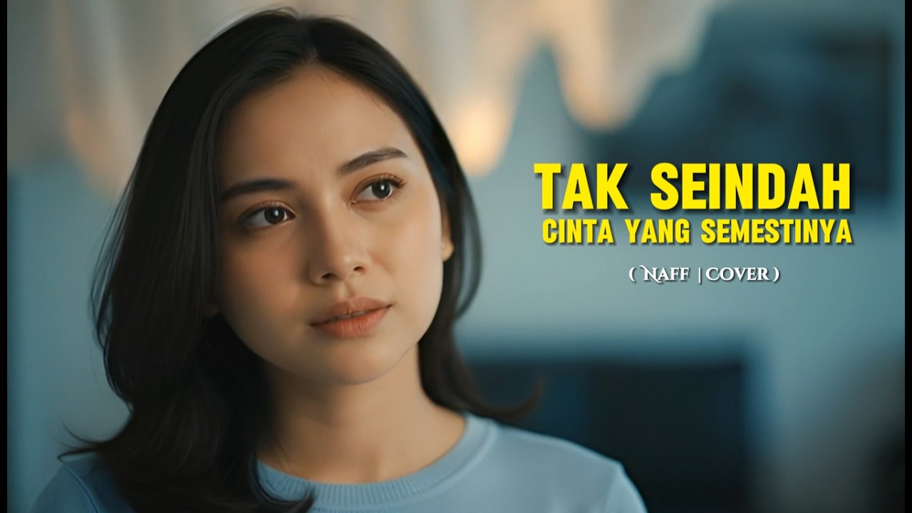Tak Seindah Cinta Yang Semestinya - Naff | Cover by CoverinBang