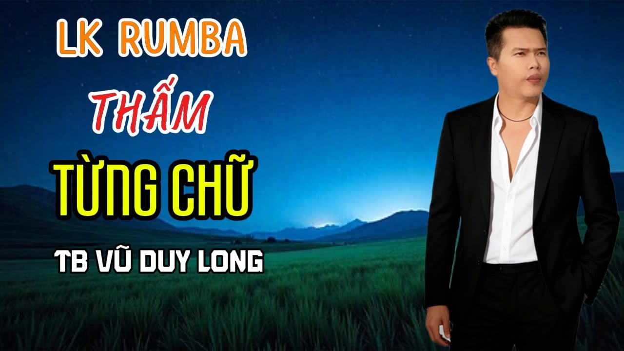 LK Thấm Từng Chữ | Vũ Duy Long ( Tâm trạng buồn )