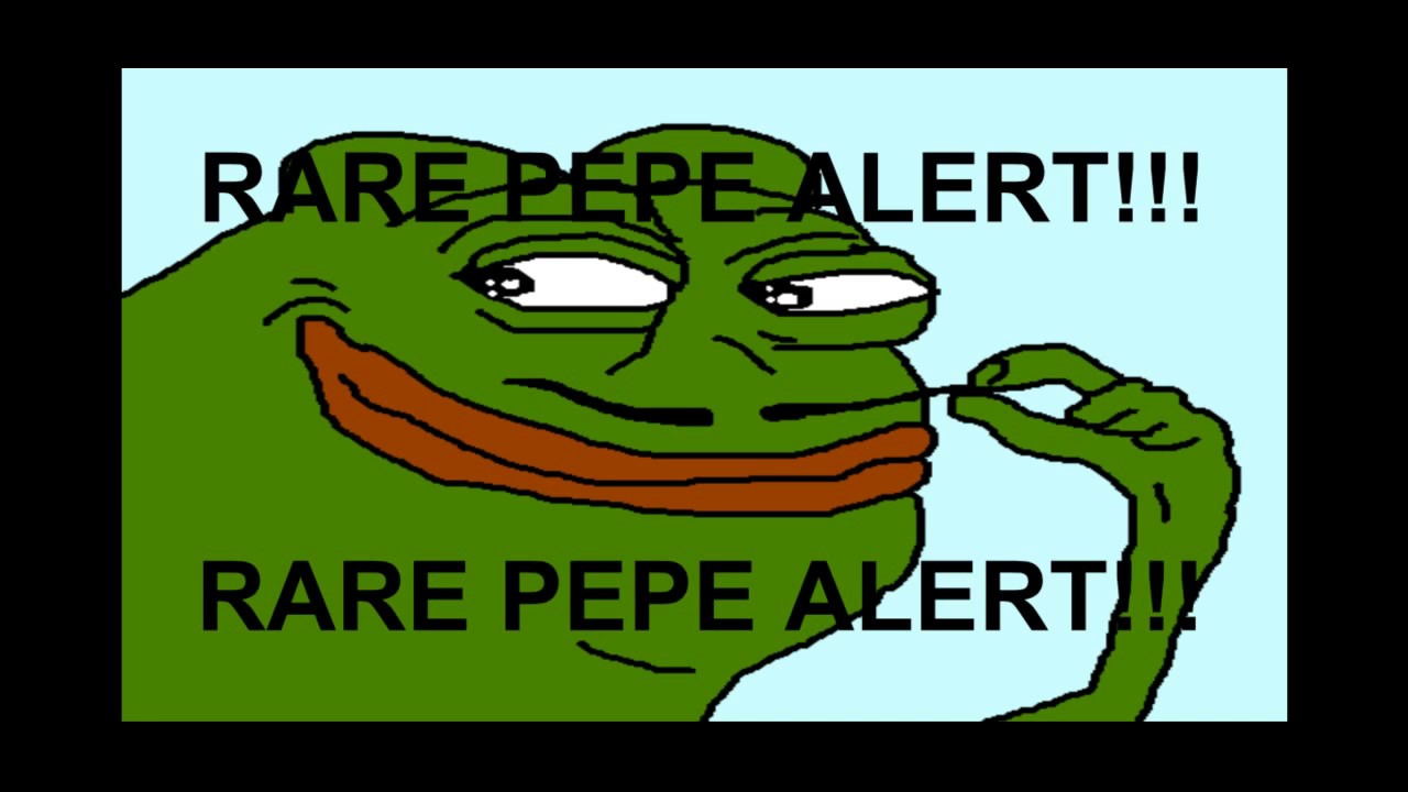 Dank Pepe Memes I RARE PEPE, RARE PEPE!!1!!!