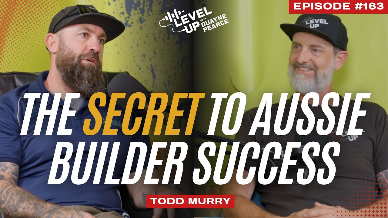 Aussie Builder Business Tips: How Todd Murry Grew a Successful Construction Company in Australia