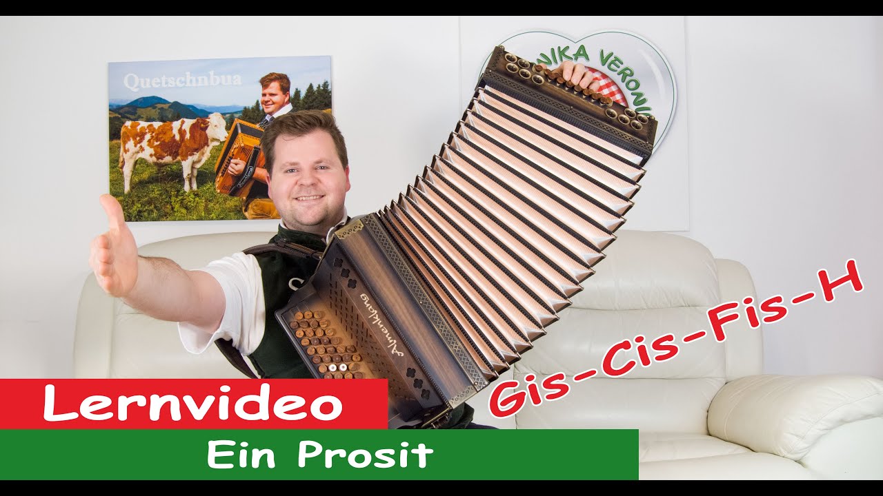 Ein Prosit in Gis-Cis-Fis-H , Harmonika Veronika.....Quetschnbua in Action!