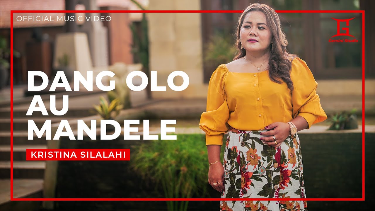 Dang Olo Au Mandele - Kristina Silalahi (Official Music Video)