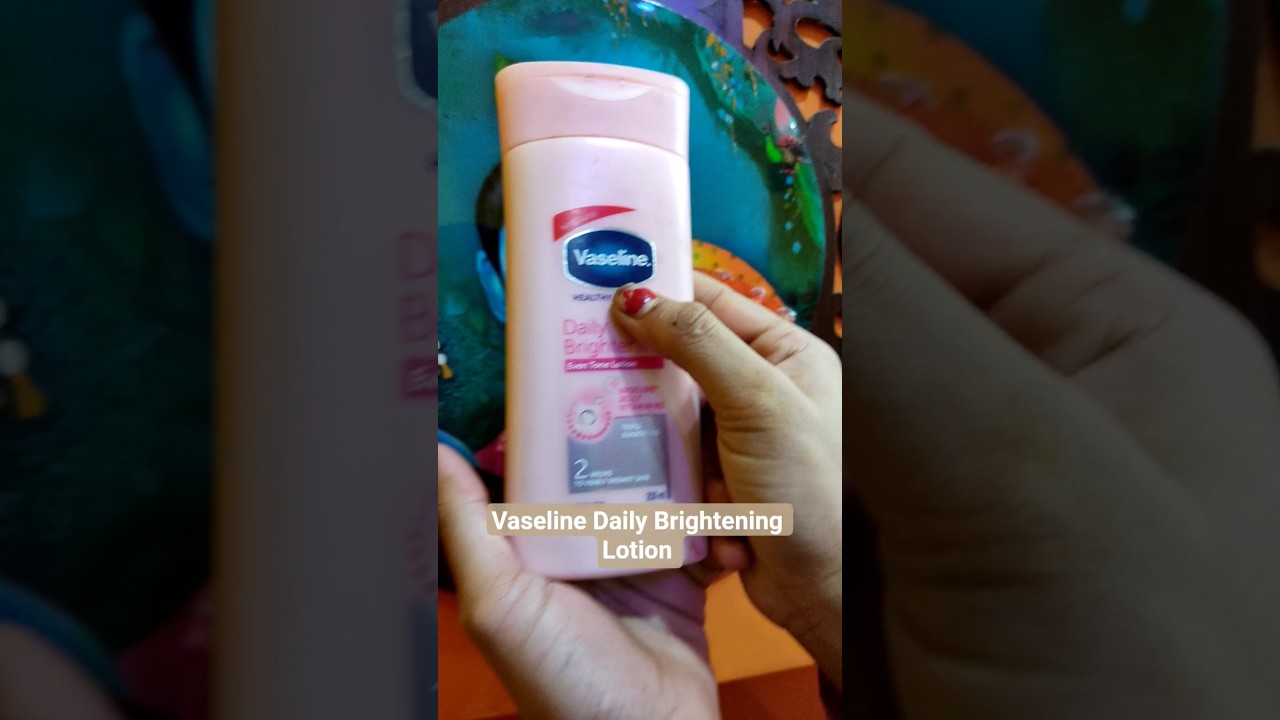 Vaseline Daily Brightening Lotion 💖#vaseline #lotion #skincare #beauty #shortfeeds