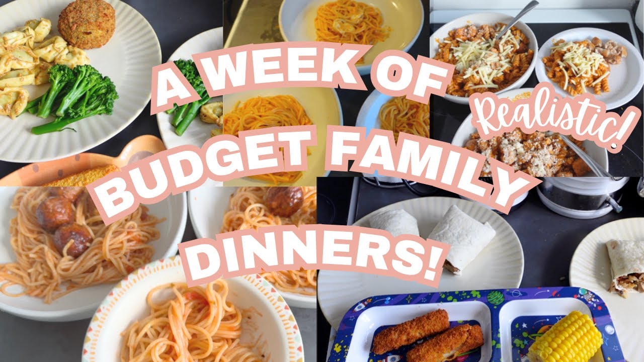 A WEEK OF BUDGET DINNERS | REALISTIC FAMILY MEALS